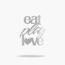 Load image into Gallery viewer, Eat Play Love Sign (6714496024650)