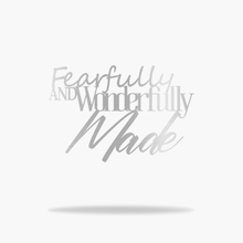 Load image into Gallery viewer, Fearfully And Wonderfully Made Sign (6746698711114)
