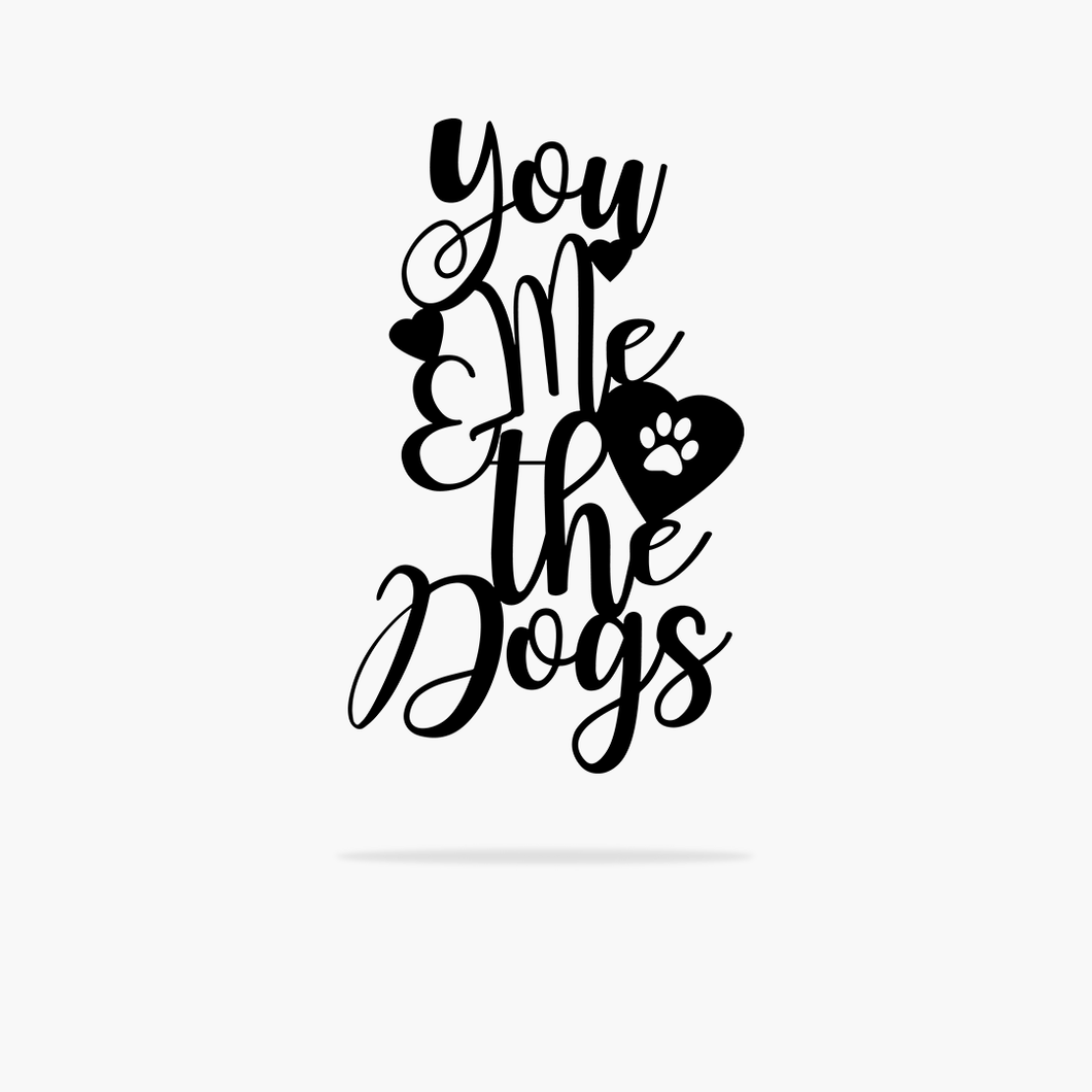 You Me & The Dogs Sign (4569950879818)