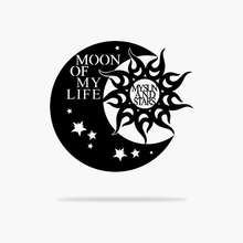 Load image into Gallery viewer, Moon of My Life Sign (4557106643018)