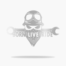 Load image into Gallery viewer, Born Live Ride Sign (4891261960266)