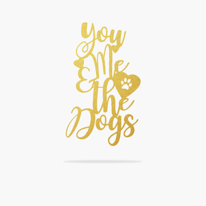 You Me & The Dogs Sign (4569950879818)