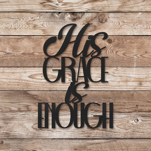 His Grace Is Enough Sign (6746709196874)