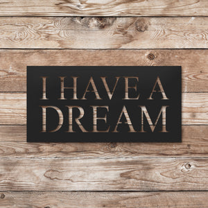 I have a Dream Sign 2