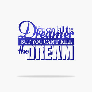 You Can't Kill The Dream
